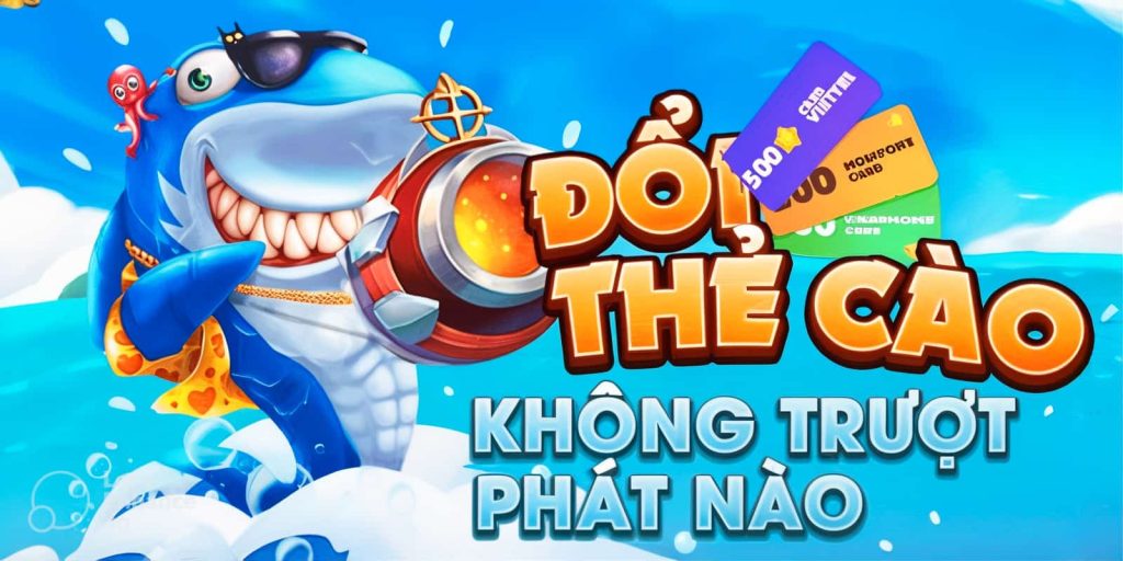 Bắn cá đổi thẻ cào