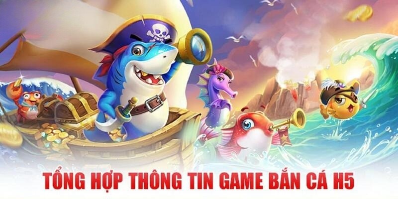Khám phá thế giới săn cá H5 tại 23win