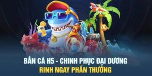 Bắn Cá H5
