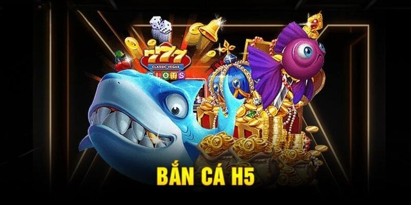 Đồ họa săn cá H5 khiến người chơi mê mẩn