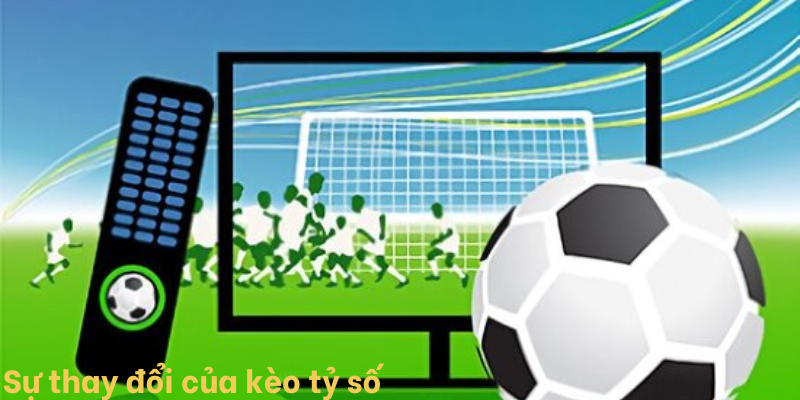 Sự thay đổi của kèo
